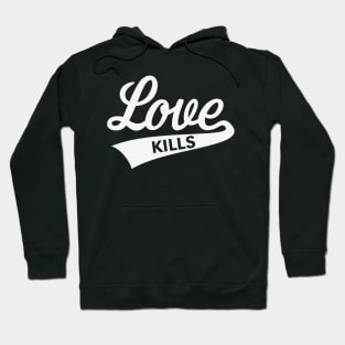 Love Kills (Lettering / White) Hoodie